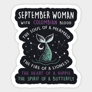 September Woman With Colombian Blood The Soul Of A Mermaid The Fire Of A Lioness The Heart Of A Hippie The Spirit Of A Butterfly Daughter Sticker